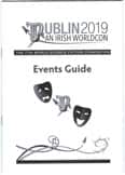 Thin booklet describing the various concerts, plays and other performance events at Dublin 2019. Note the dragon and rocket ship in the design at the bottom, and repeated in the Irish harp in the center. Dublin 2019: An Irish Worldcon.